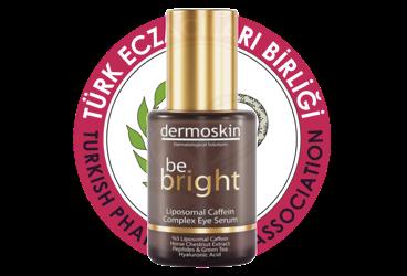 DERMOSKIN BE BRIGHT LIPOSOMAL CAFFEIN COMPLEX EYE SERUM  30 ml şişe